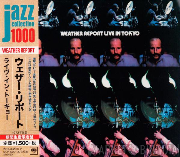 Weather Report  - Weather Report Live In Tokyo