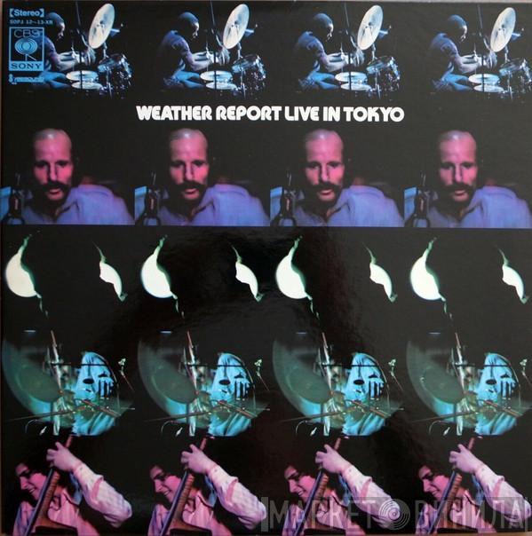  Weather Report  - Weather Report Live In Tokyo