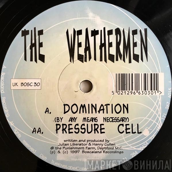 Weathermen - Domination / Pressure Cell