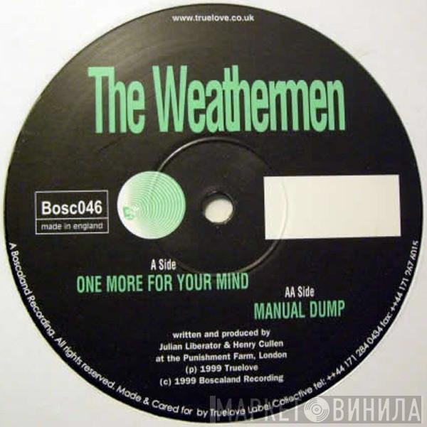 Weathermen - One More For Your Mind