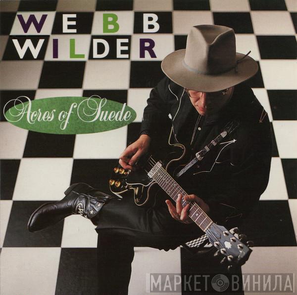 Webb Wilder - Acres Of Suede