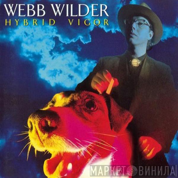 Webb Wilder - Hybrid Vigor