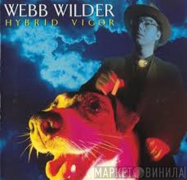 Webb Wilder - Hybrid Vigor