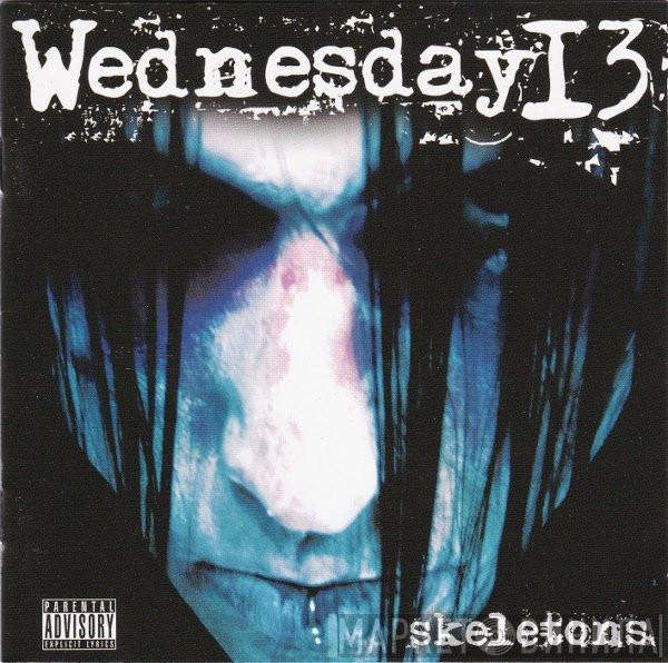  Wednesday 13  - Skeletons