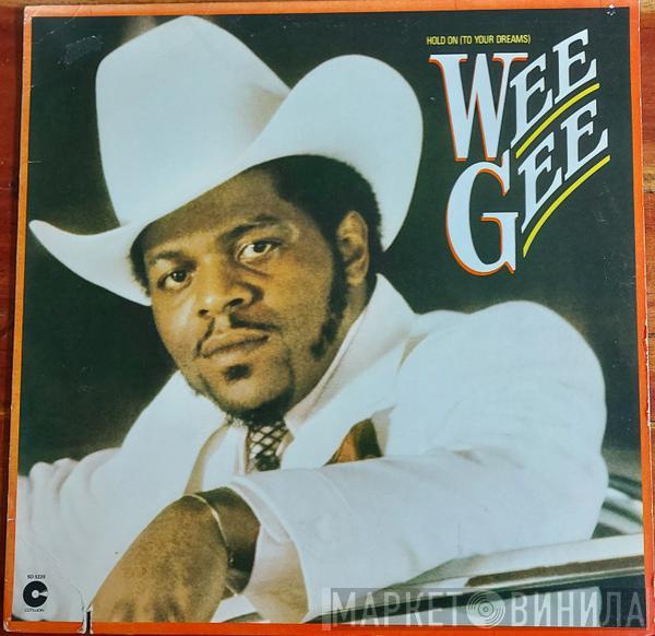  Wee Gee  - Hold On (To Your Dreams)