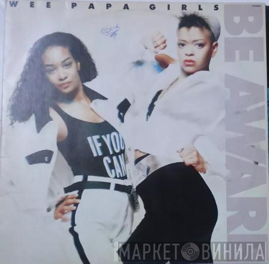  Wee Papa Girl Rappers  - Be Aware