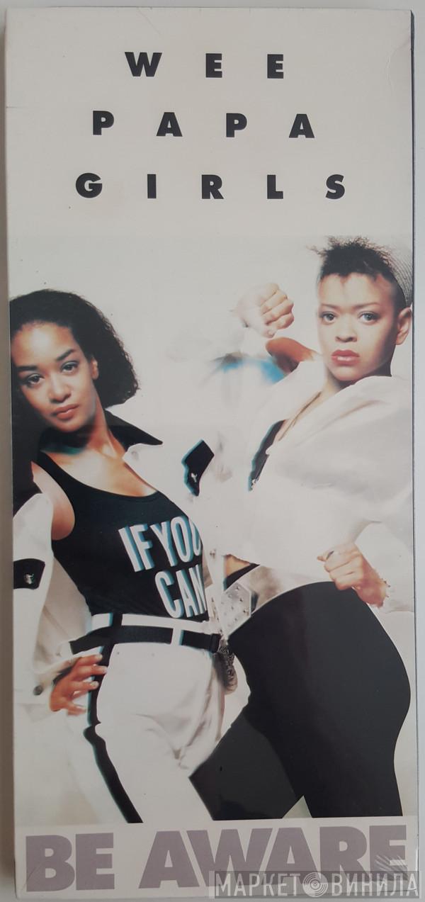  Wee Papa Girl Rappers  - Be Aware