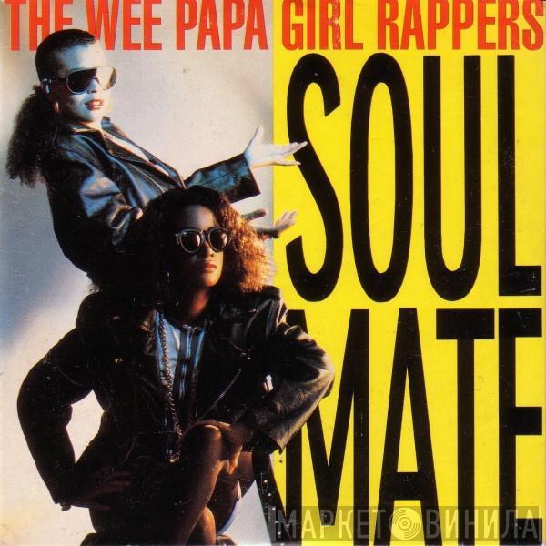  Wee Papa Girl Rappers  - Soulmate