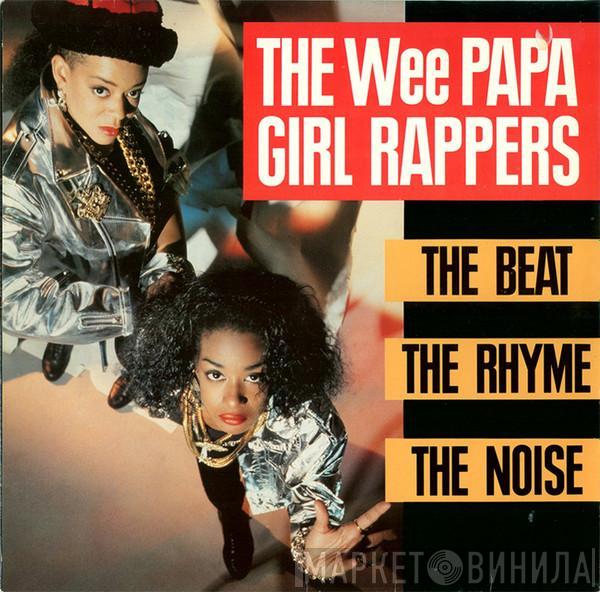  Wee Papa Girl Rappers  - The Beat, The Rhyme, The Noise