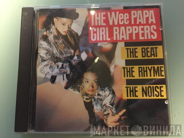  Wee Papa Girl Rappers  - The Beat, The Rhyme, The Noise