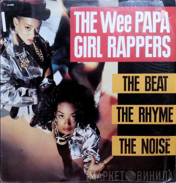  Wee Papa Girl Rappers  - The Beat, The Rhyme, The Noise