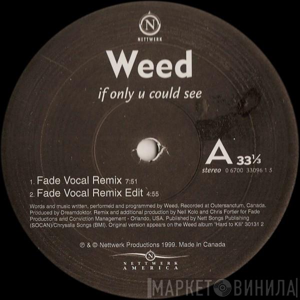 Weed - If Only U Could See