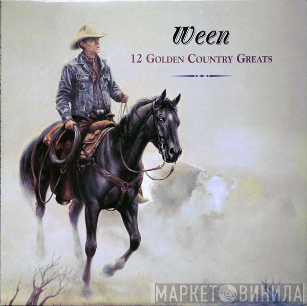 Ween - 12 Golden Country Greats