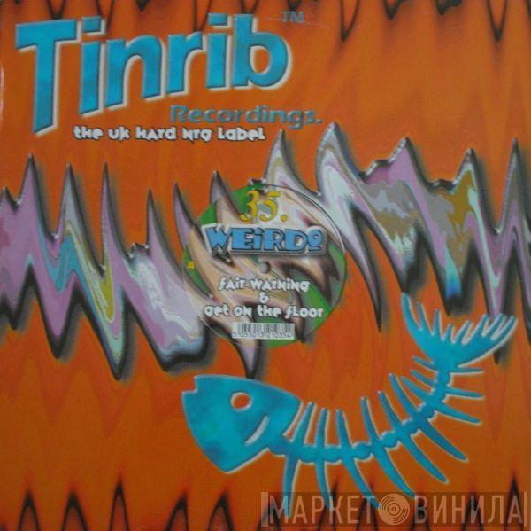 Weirdo - Fair Warning / Get On The Floor