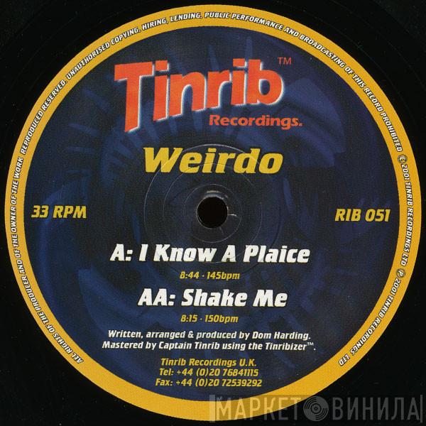 Weirdo - I Know A Plaice / Shake Me