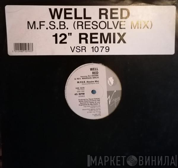 Well Red - M.F.S.B. (Resolve Mix)