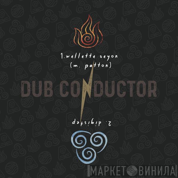 Wellette Seyon, Digistep, Lucadread, DUBCONDUCTOR - Fyah