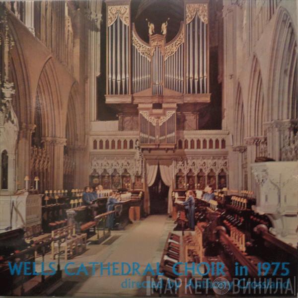 Wells Cathedral Choir, Anthony Crossland - Wells Cathedral Choir In 1975