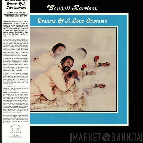 Wendell Harrison - Dreams Of A Love Supreme