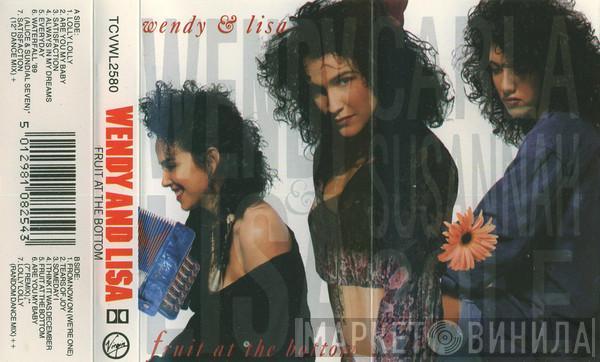 Wendy & Lisa - Fruit At The Bottom