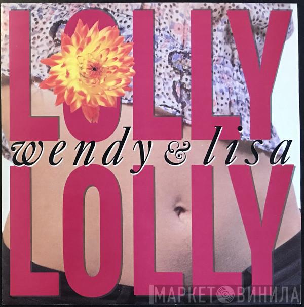 Wendy & Lisa - Lolly Lolly