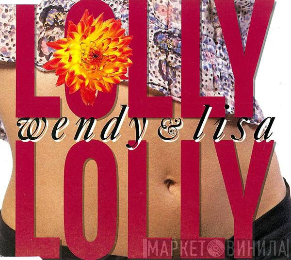  Wendy & Lisa  - Lolly Lolly