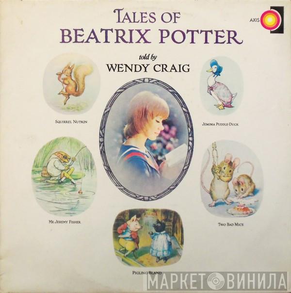 Wendy Craig - Tales Of Beatrix Potter