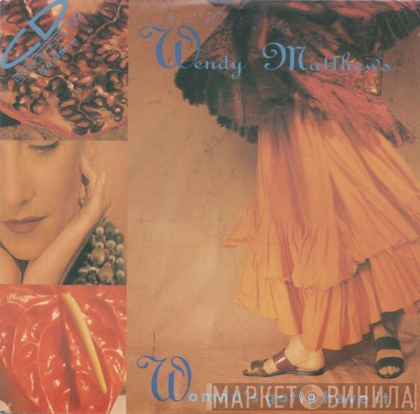  Wendy Matthews  - Woman's Gotta Have It