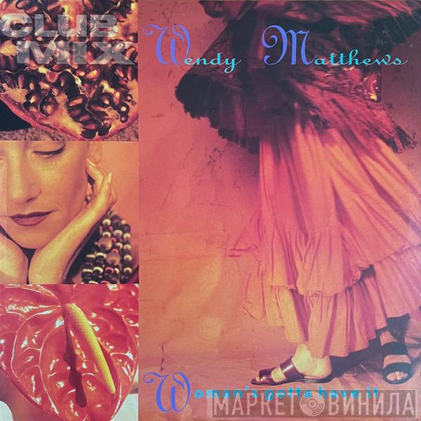  Wendy Matthews  - Woman's Gotta Have It