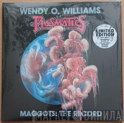 Wendy O. Williams, Plasmatics  - Maggots: The Record
