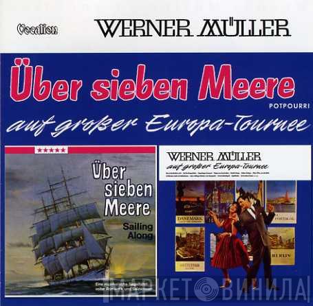 Werner Müller - Auf Großer Europa-Tournee & Über Sieben Meere