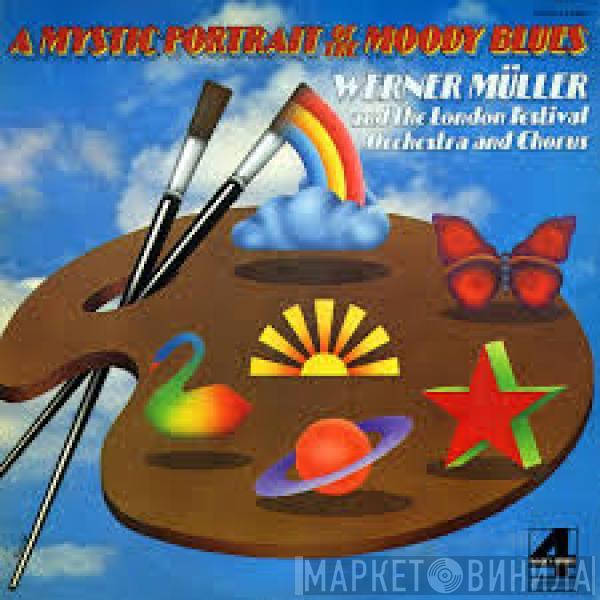 Werner Müller, The London Festival Orchestra, The London Festival Chorus - A Mystic Portrait Of The Moody Blues