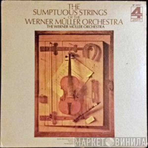 Werner Müller Und Sein Orchester - The Sumptuous Strings Of The Werner Muller Orchestra