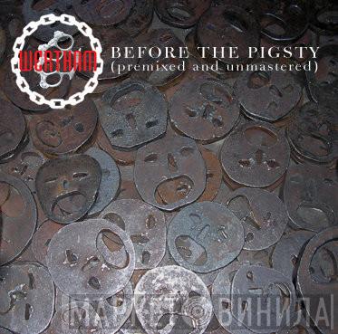  Wertham  - Before The Pigsty (Premixed And Unmastered)