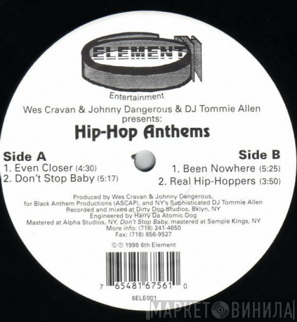 Wes Cravan, Johnny Dangerous, Dj Tommie Allen - Hip Hop Anthems
