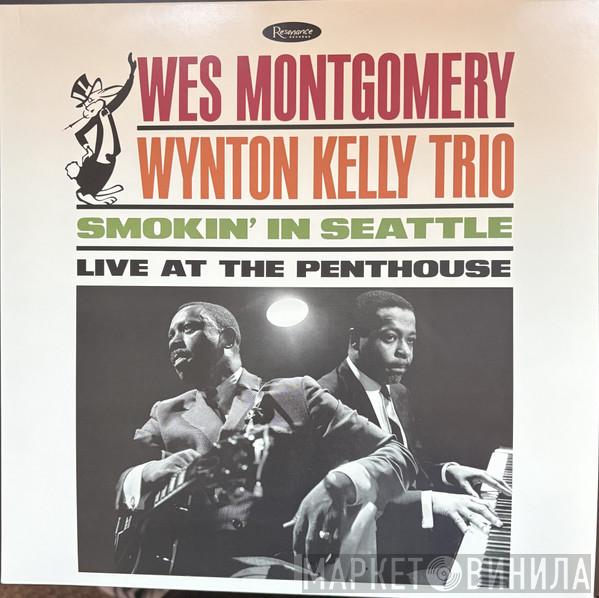 Wes Montgomery, Wynton Kelly Trio - Smokin' In Seattle (Live At The Penthouse)