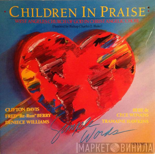 , West Angeles Church Of God In Christ Angelic Choir , Clifton Davis , Fred "Re-Run" Berry , Deniece Williams , Bebe & Cece Winans  Tramaine Hawkins  - Children In Praise