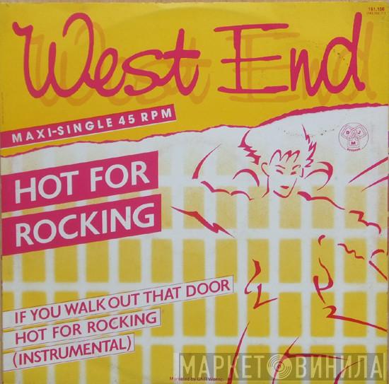  West End   - Hot For Rocking