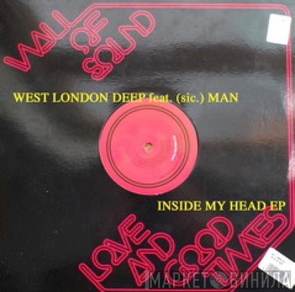 West London Deep, (sic). Man - Inside My Head