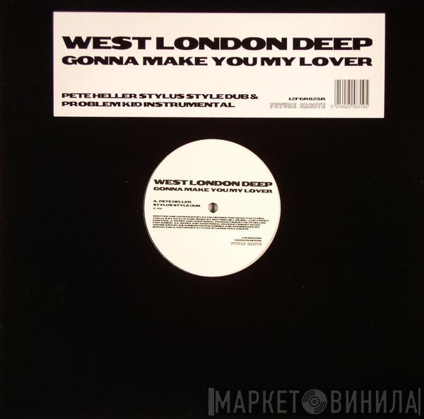 West London Deep - Gonna Make You My Lover (Remixes)