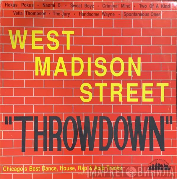  - West Madison Street Throwdown