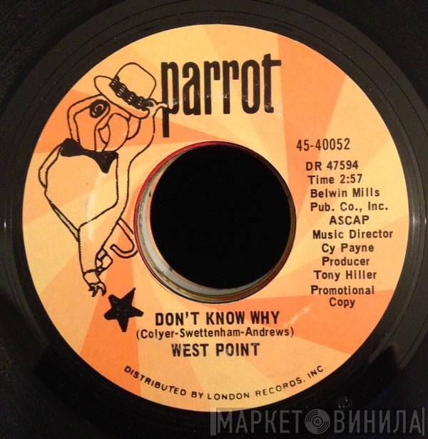 West Point  - Don't Know Why / Take What You Want