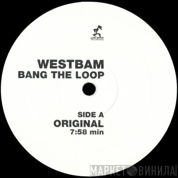  WestBam  - Bang The Loop