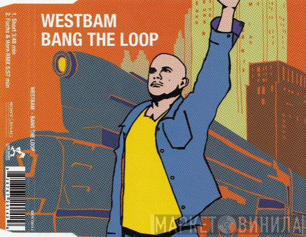  WestBam  - Bang The Loop