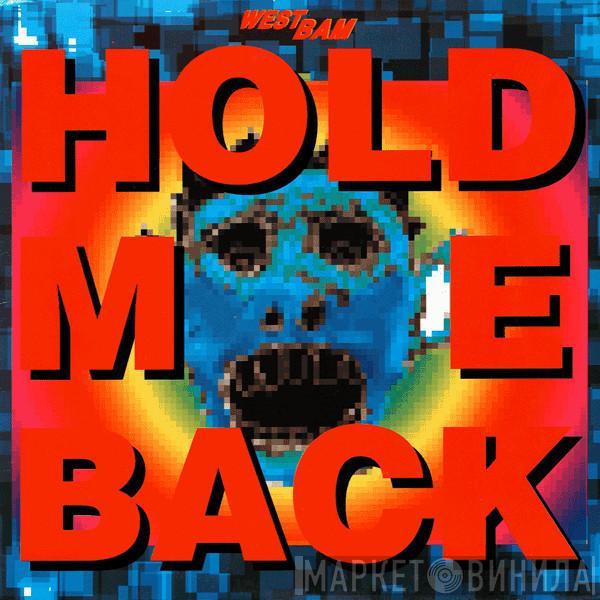  WestBam  - Hold Me Back