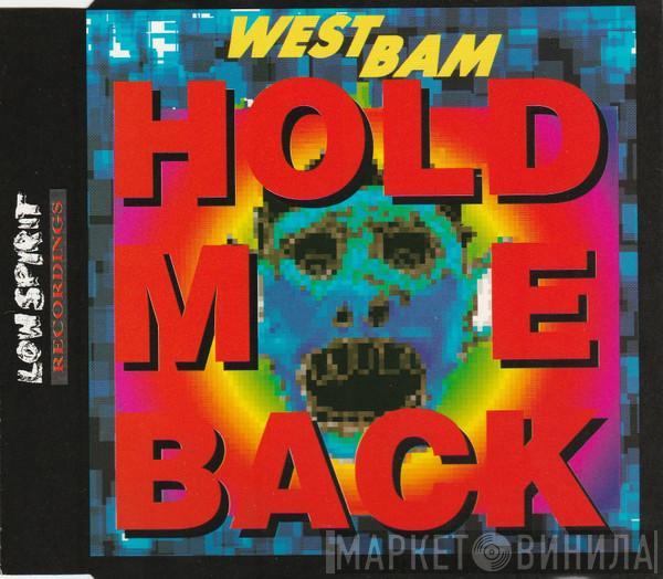  WestBam  - Hold Me Back