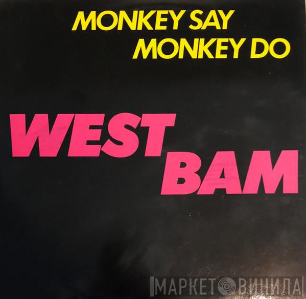  WestBam  - Monkey Say Monkey Do