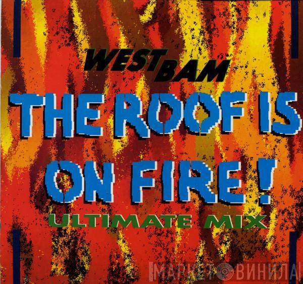 WestBam - The Roof Is On Fire! (Ultimate Mix)
