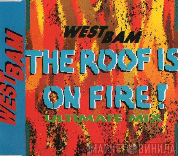  WestBam  - The Roof Is On Fire! (Ultimate Mix)