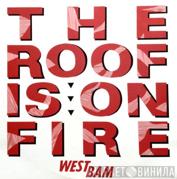  WestBam  - The Roof Is On Fire